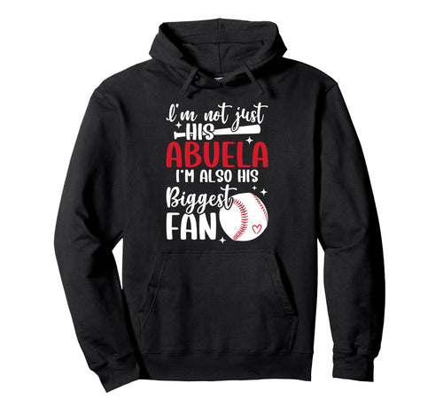 His Biggest Fan Baseball Abuela Baseball Hoodie - Graphic Print Unisex - T-Shirt, Sweatshirt, Hoodie