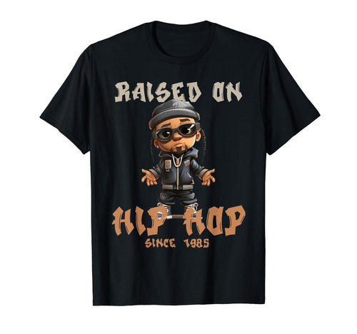 Raised Hip Hop Music Old School Rapper T-Shirt - Novelty Apparel Men Women - T-Shirt, Sweatshirt, Hoodie