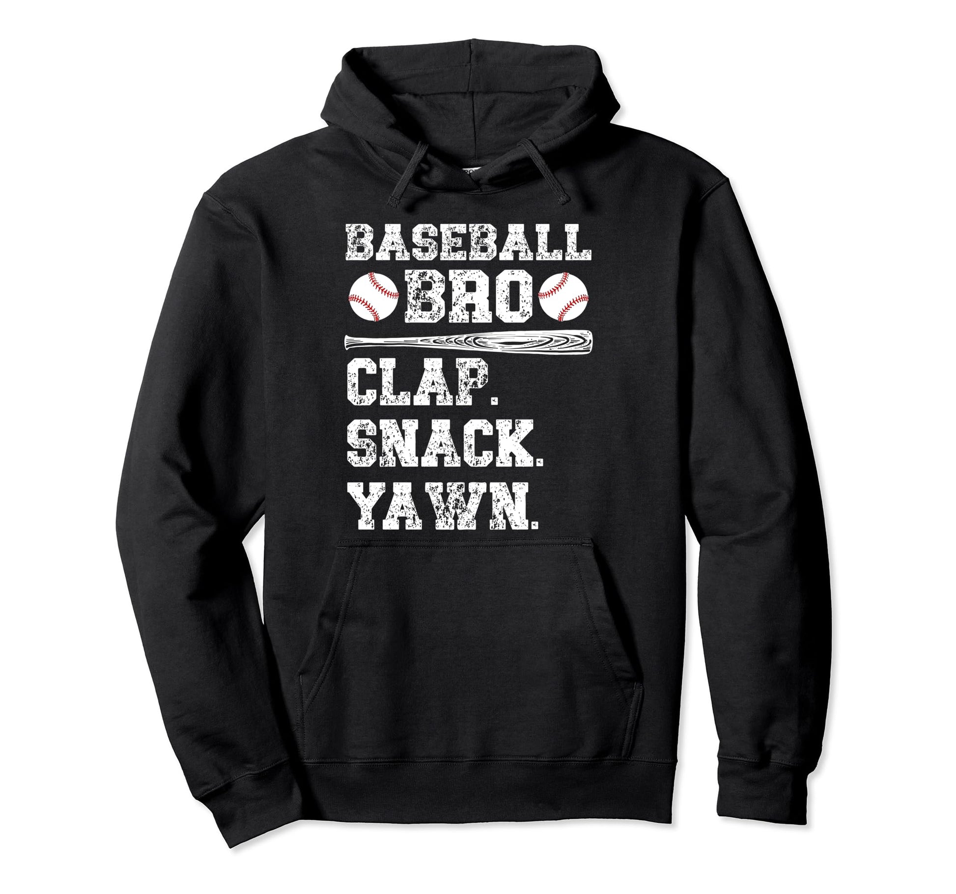 Baseball Bro Clap Snack Yawn Baseball Hoodie - Unique Graphic Men Women - T-Shirt, Sweatshirt, Hoodie