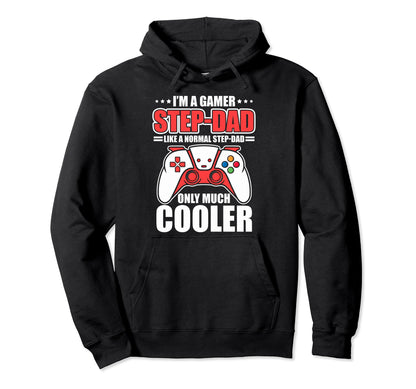 Gaming Stepdad Im Gamer Step Dad Im Hoodie - Trendy Graphic for Adults - T-Shirt, Sweatshirt, Hoodie