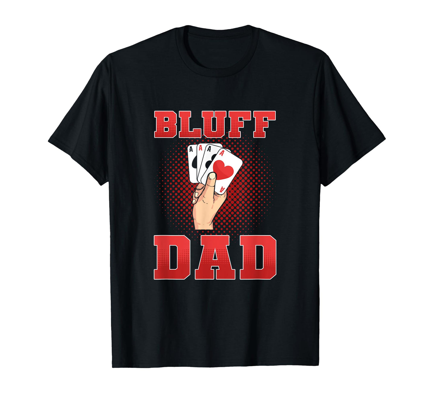 Card Game Family Poker Fun Fathers Day T-Shirt - Graphic Print Men Women - T-Shirt, Sweatshirt, Hoodie