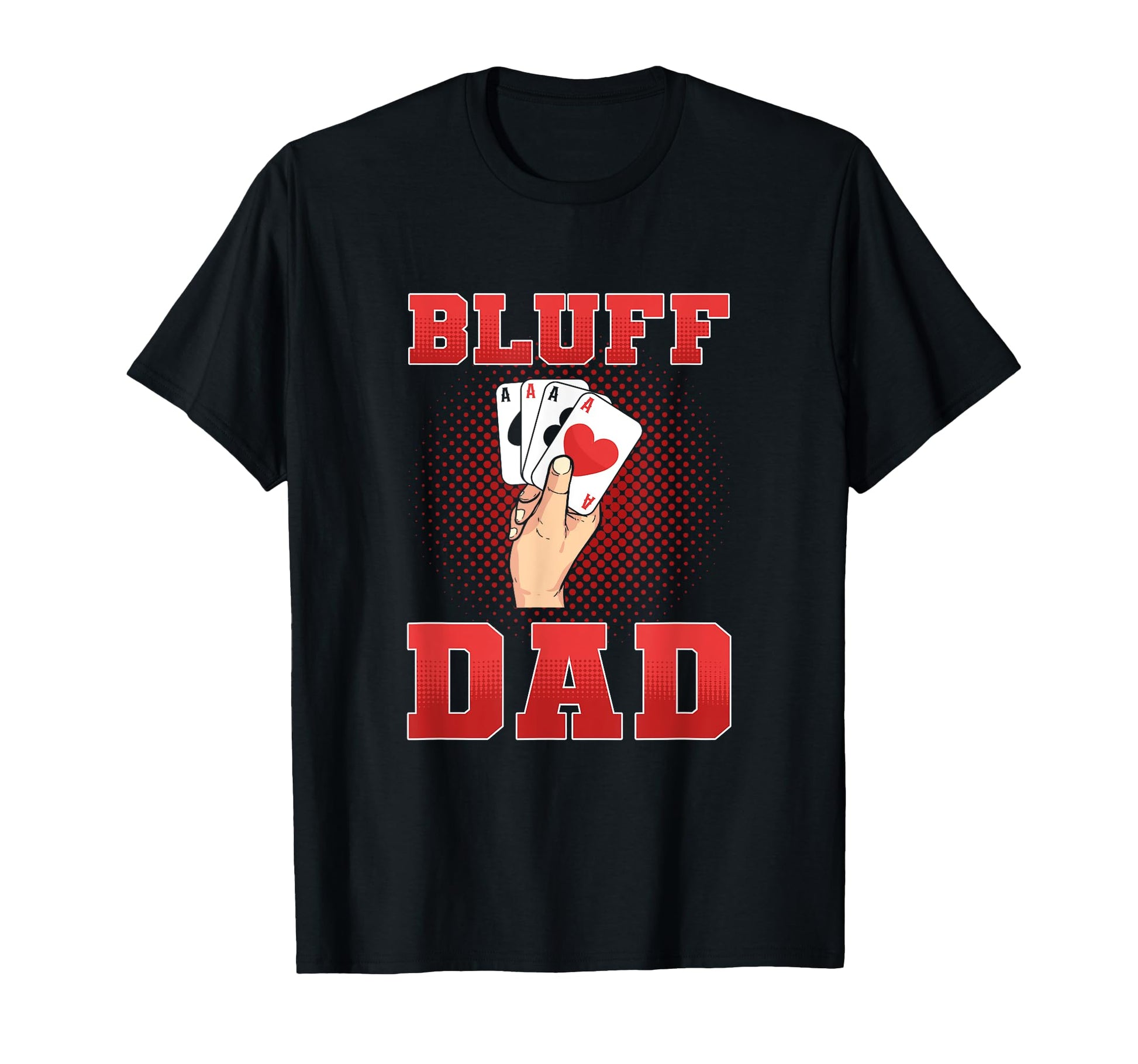 Card Game Family Poker Fun Fathers Day T-Shirt - Graphic Print Men Women - T-Shirt, Sweatshirt, Hoodie