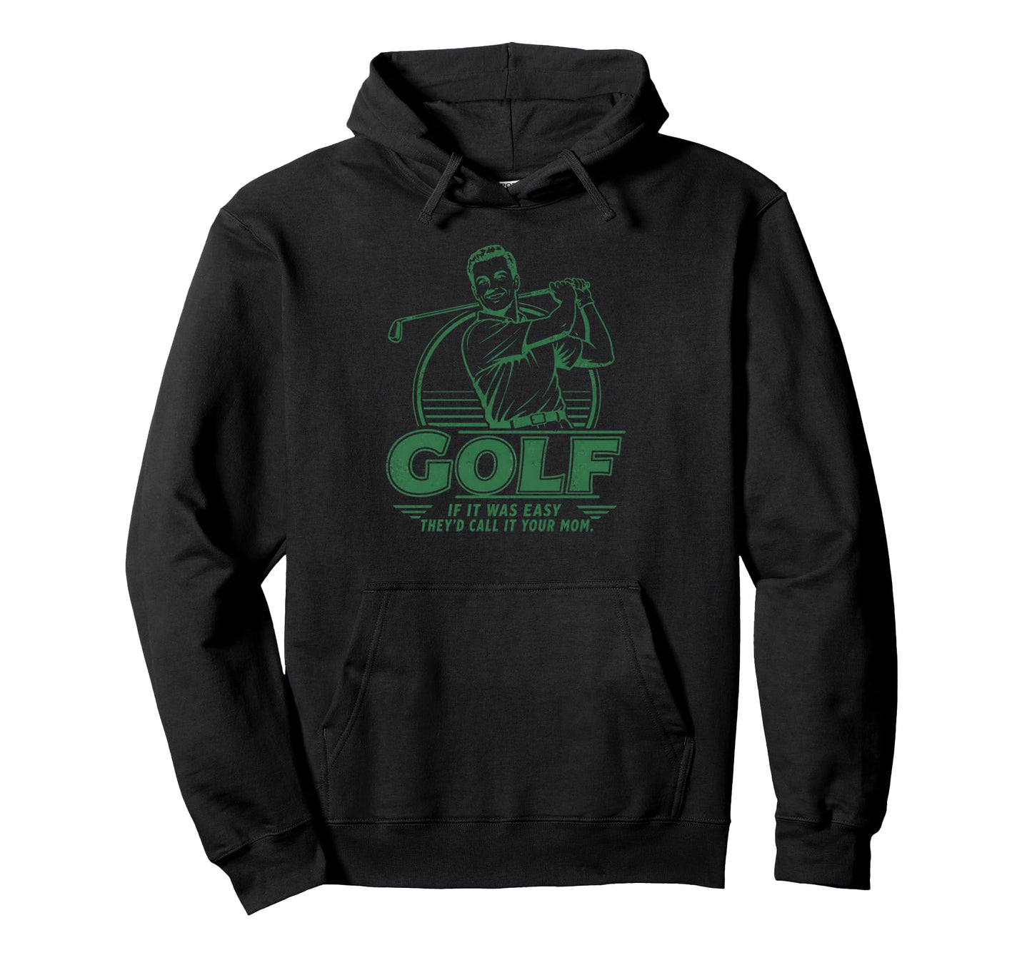 Funny Golf If It Was Easy Theyd Call Hoodie - Aesthetic Graphic for Adults - T-Shirt, Sweatshirt, Hoodie