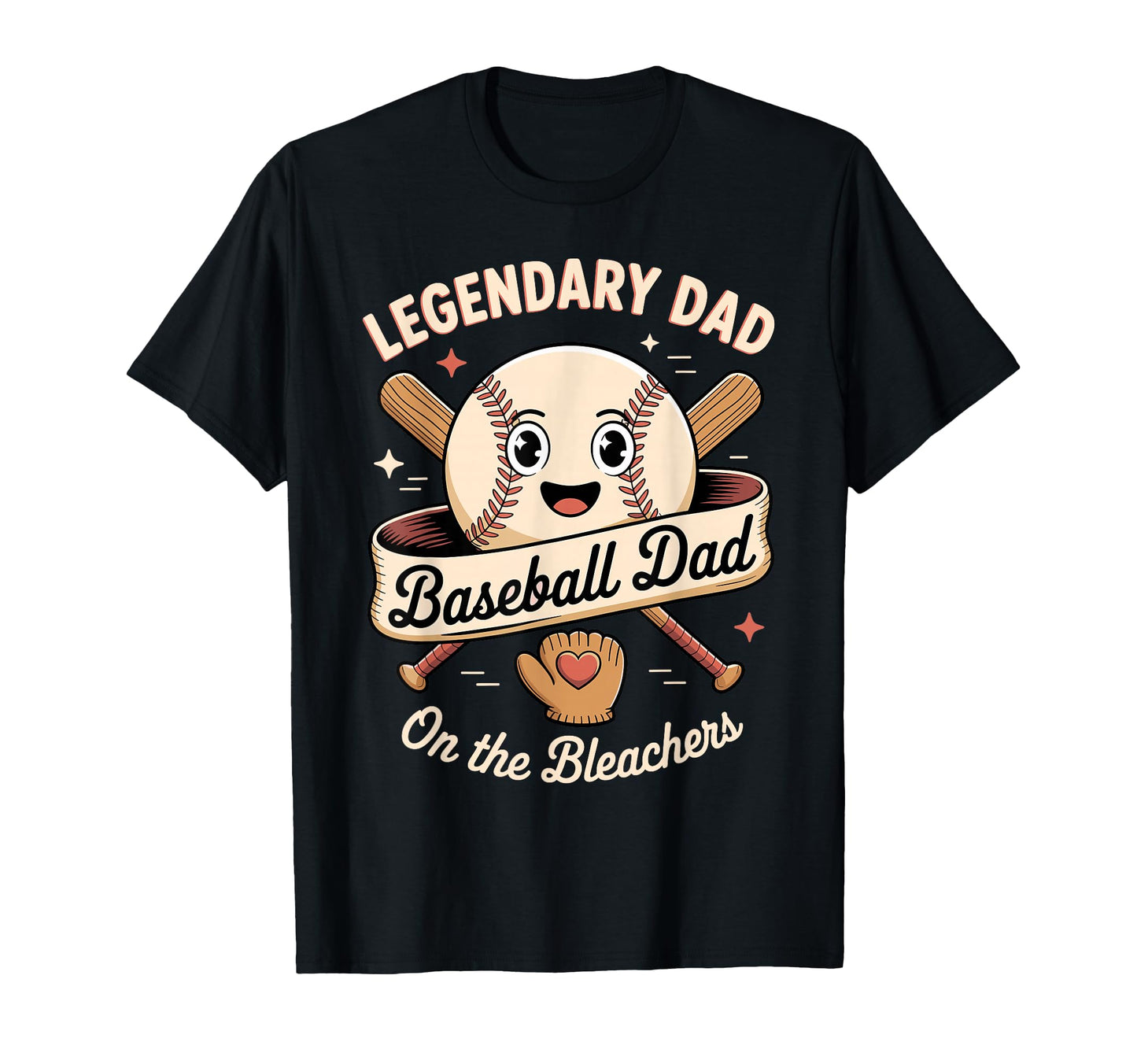 Legendary Baseball Dad Bleachers Game T-Shirt - Custom Art Print Men Women - T-Shirt, Sweatshirt, Hoodie