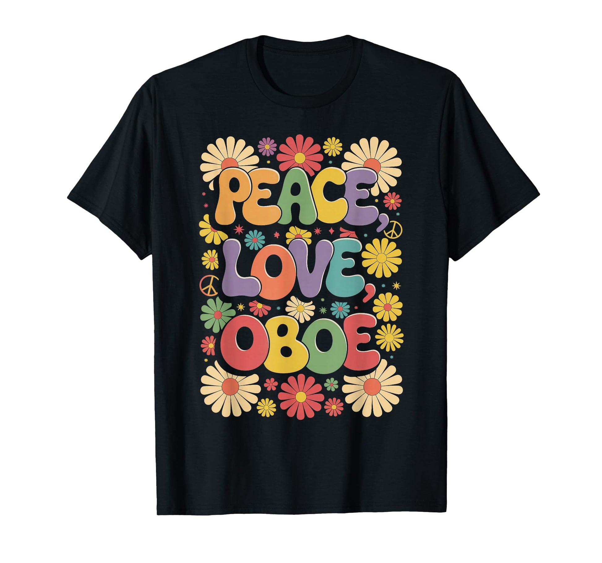 60S 70S Hippie Oboist Peace Love Oboe T-Shirt - Casual Everyday Wear Unisex - T-Shirt, Sweatshirt, Hoodie