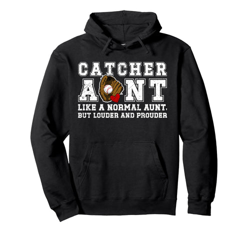 Baseball Catcher Aunt Baseball Catcher Hoodie - Novelty Apparel for Adults - T-Shirt, Sweatshirt, Hoodie