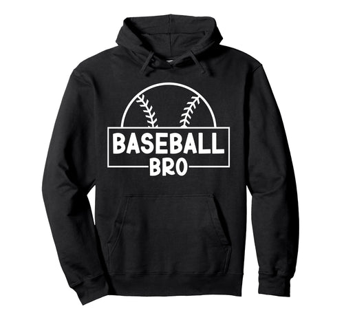 Baseball Bro Proud Baseball Hoodie - Casual Everyday Wear Men Women - T-Shirt, Sweatshirt, Hoodie