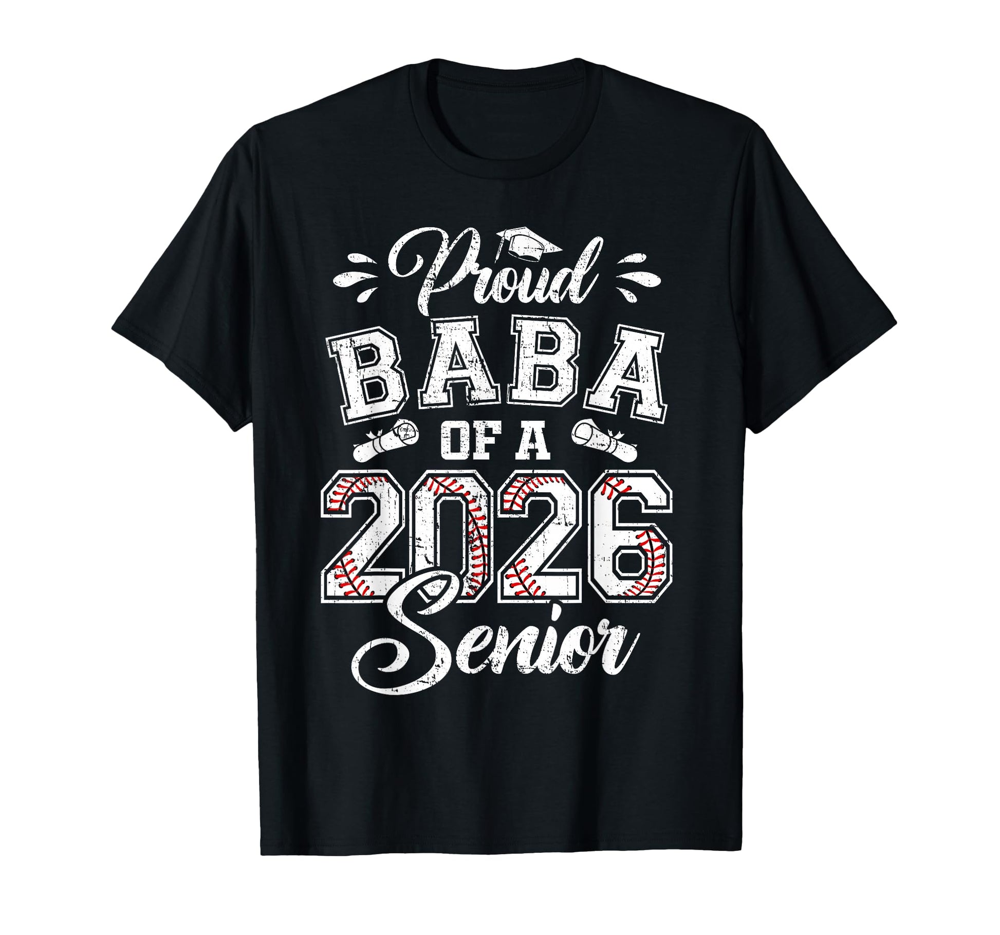 Proud Baba 2026 Senior Baseball T-Shirt - Novelty Apparel Men Women - T-Shirt, Sweatshirt, Hoodie