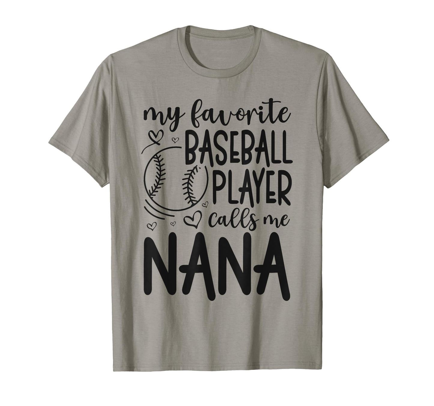 My Favorite Player Calls Me Nana Grandma T-Shirt - Graphic Print Men Women - T-Shirt, Sweatshirt, Hoodie