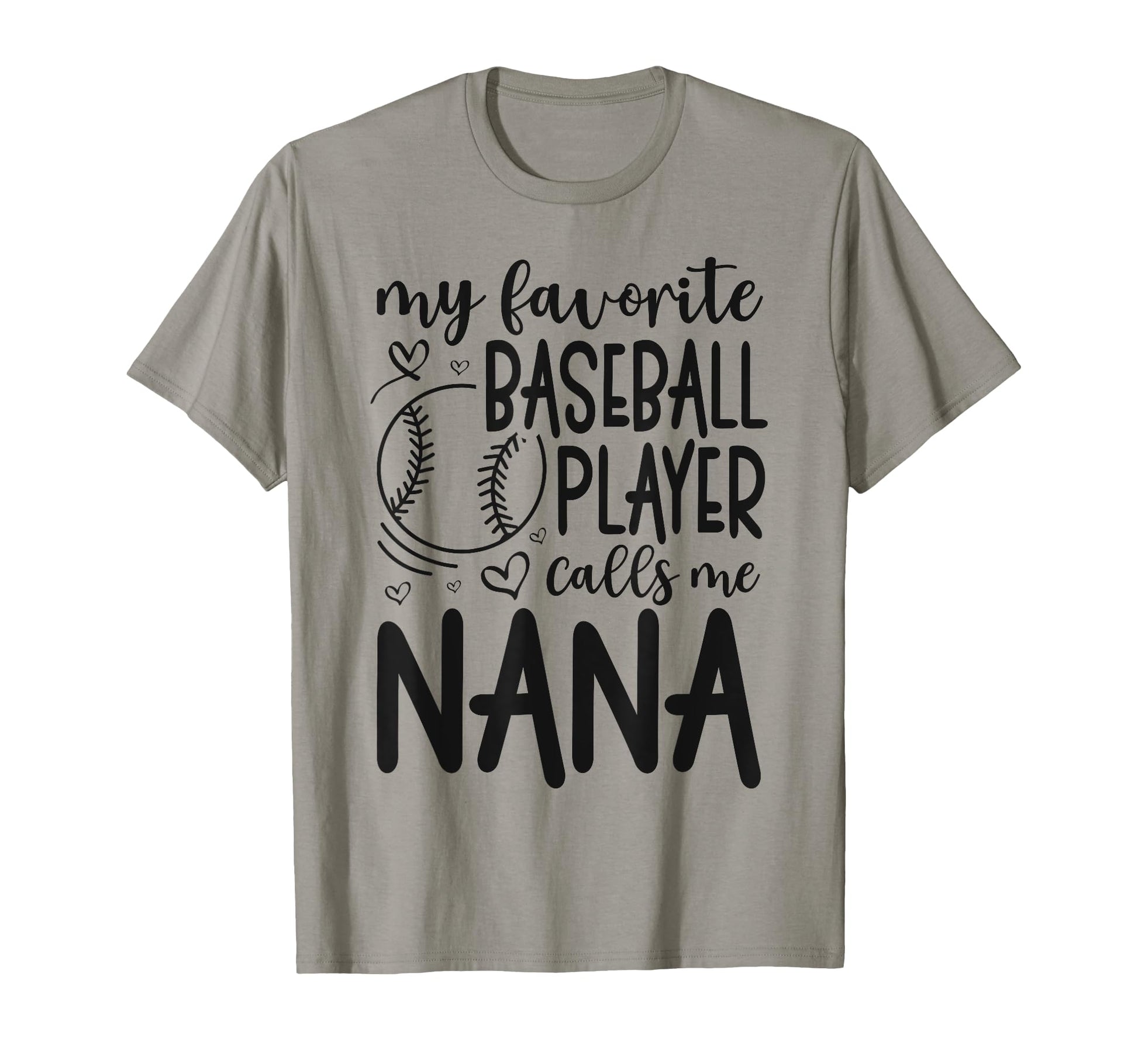 My Favorite Player Calls Me Nana Grandma T-Shirt - Graphic Print Men Women - T-Shirt, Sweatshirt, Hoodie