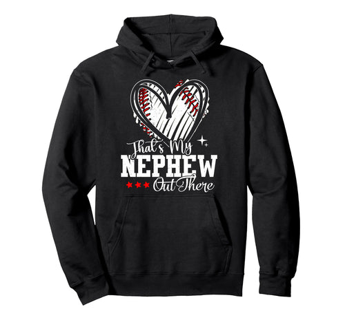 Thats My Nephew Out There Baseball Aunt Hoodie - Minimalist Print Unisex - T-Shirt, Sweatshirt, Hoodie