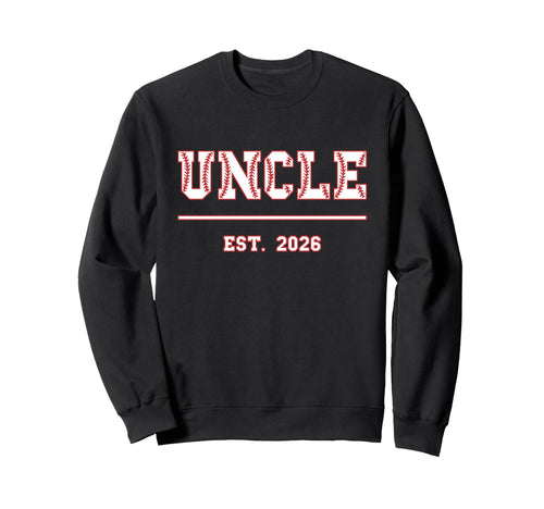 Uncle Est 2026 Funny Sports Sweatshirt - Minimalist Print for Adults - T-Shirt, Sweatshirt, Hoodie