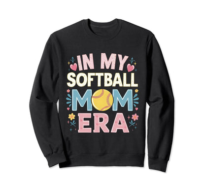My Softball Mom Era Mom Life Game Sweatshirt - Fun Novelty Design Unisex - T-Shirt, Sweatshirt, Hoodie