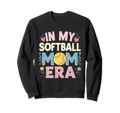 My Softball Mom Era Mom Life Game Sweatshirt - Fun Novelty Design Unisex - T-Shirt, Sweatshirt, Hoodie