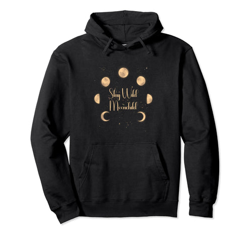 Stay Wild Moon Child Gift Peace Moon Love Hoodie - Graphic Print for Adults - T-Shirt, Sweatshirt, Hoodie