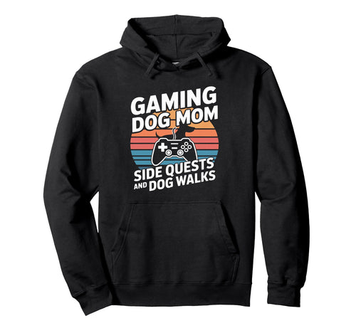 Gaming Dog Mom Side Quests And Dog Walks Hoodie - Streetwear Style Unisex - T-Shirt, Sweatshirt, Hoodie