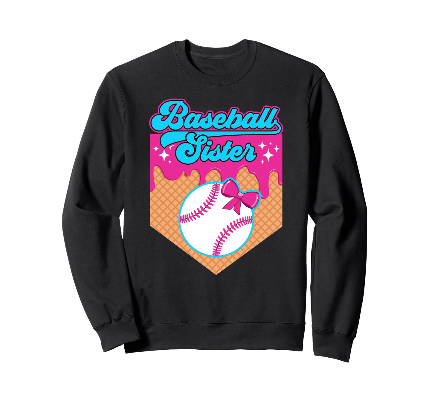 Baseball Sister Drip Baseball Players Sweatshirt - Trendy Graphic Unisex - T-Shirt, Sweatshirt, Hoodie