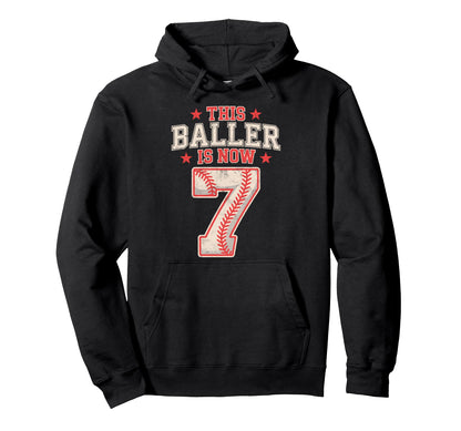 This Baller Is Now 7 Year Baseball Hoodie - Trendy Graphic for Adults - T-Shirt, Sweatshirt, Hoodie