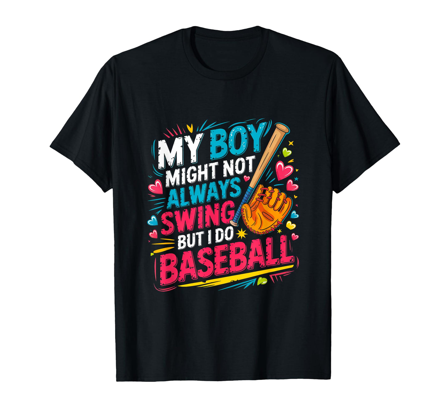 My Might Not Always Swing But I Do T-Shirt - Trendy Graphic Unisex - T-Shirt, Sweatshirt, Hoodie