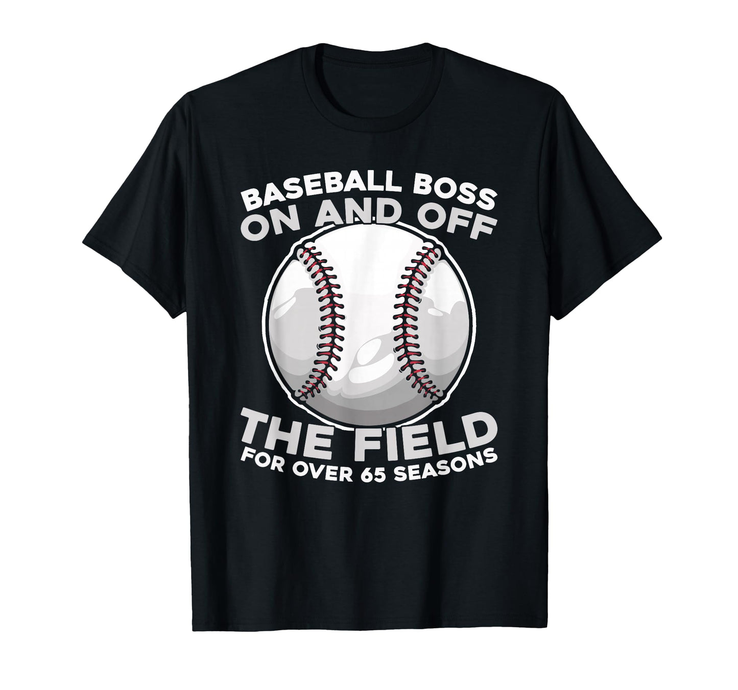 65Th Birthday Baseballer Baseball T-Shirt - Novelty Apparel for Adults - T-Shirt, Sweatshirt, Hoodie