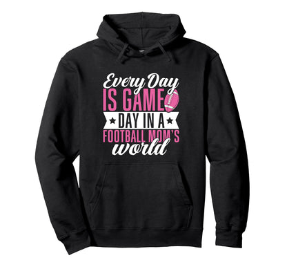 Every Day Is Game Day Football Moms World Hoodie - Minimalist Print Unisex - T-Shirt, Sweatshirt, Hoodie
