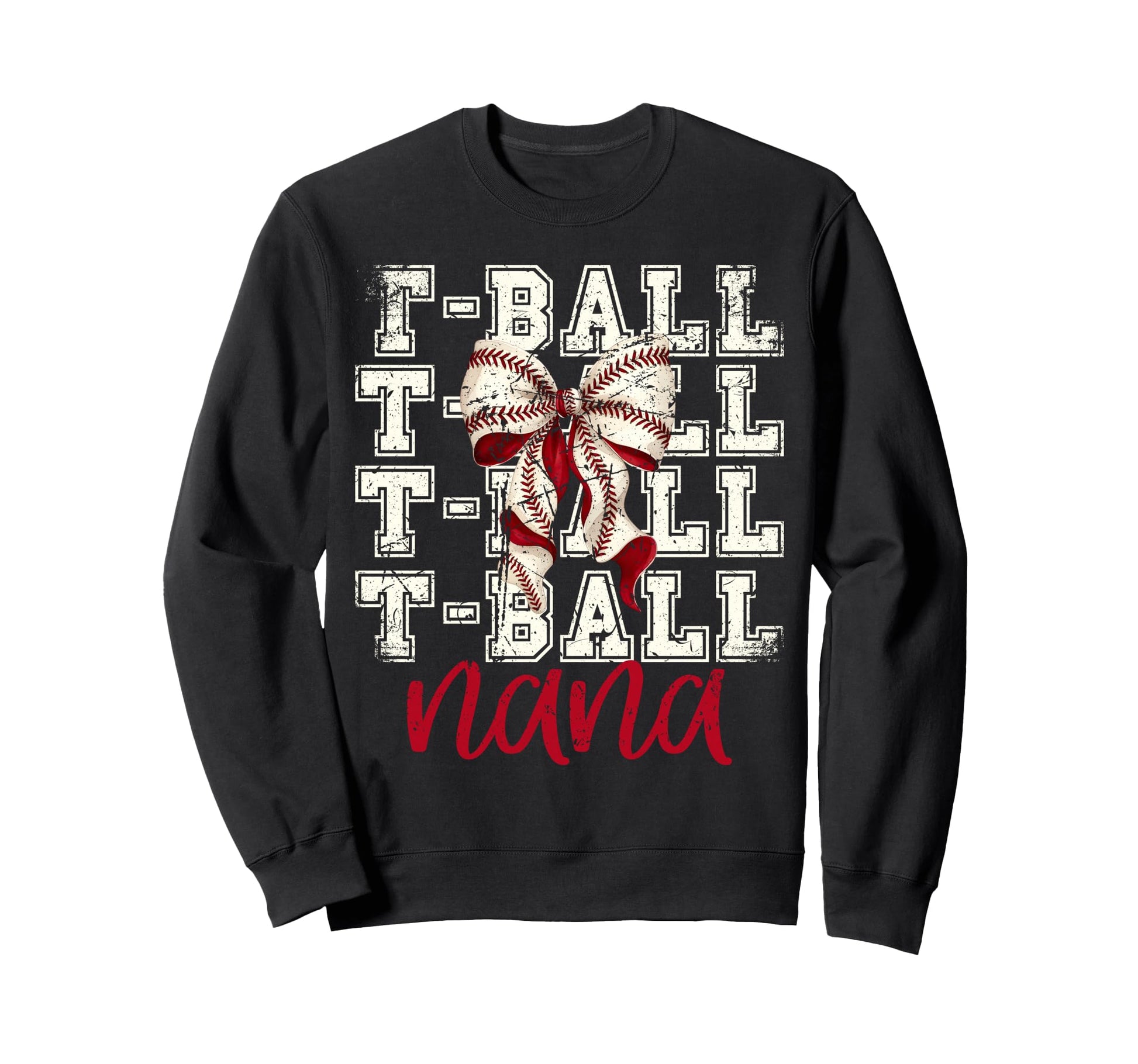 Tball Nana Teeball T Ball Sweatshirt - Aesthetic Graphic for Adults - T-Shirt, Sweatshirt, Hoodie