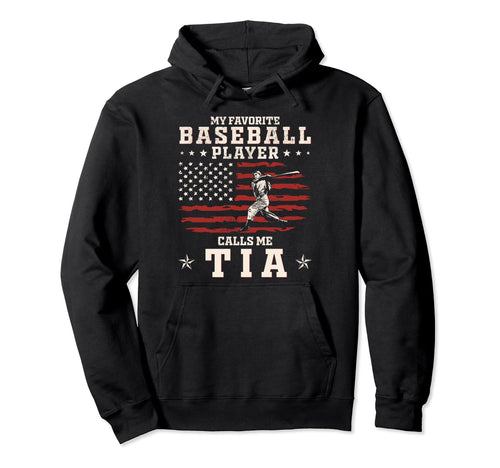 My Favorite Baseball Player Calls Me Tia Hoodie - Graphic Print for Adults - T-Shirt, Sweatshirt, Hoodie