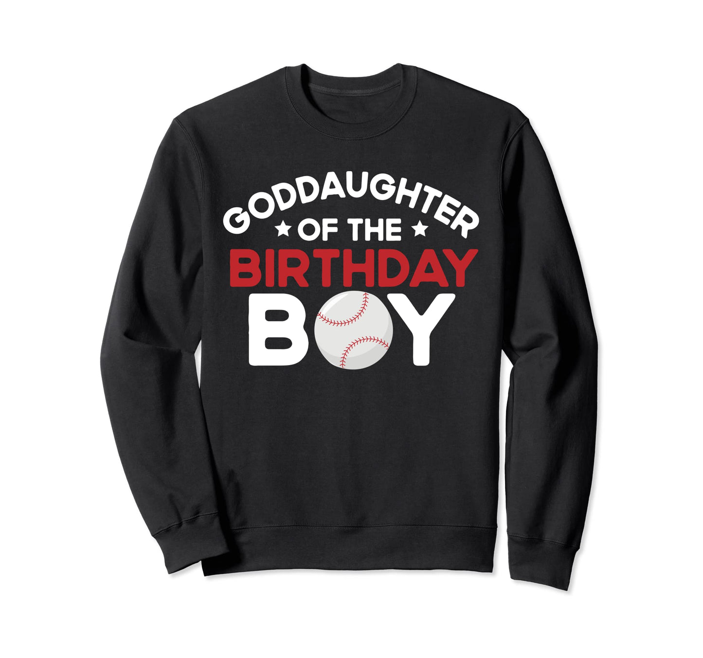 Goddaughter Bday Party Baseball Theme Sweatshirt - Unique Graphic Unisex - T-Shirt, Sweatshirt, Hoodie