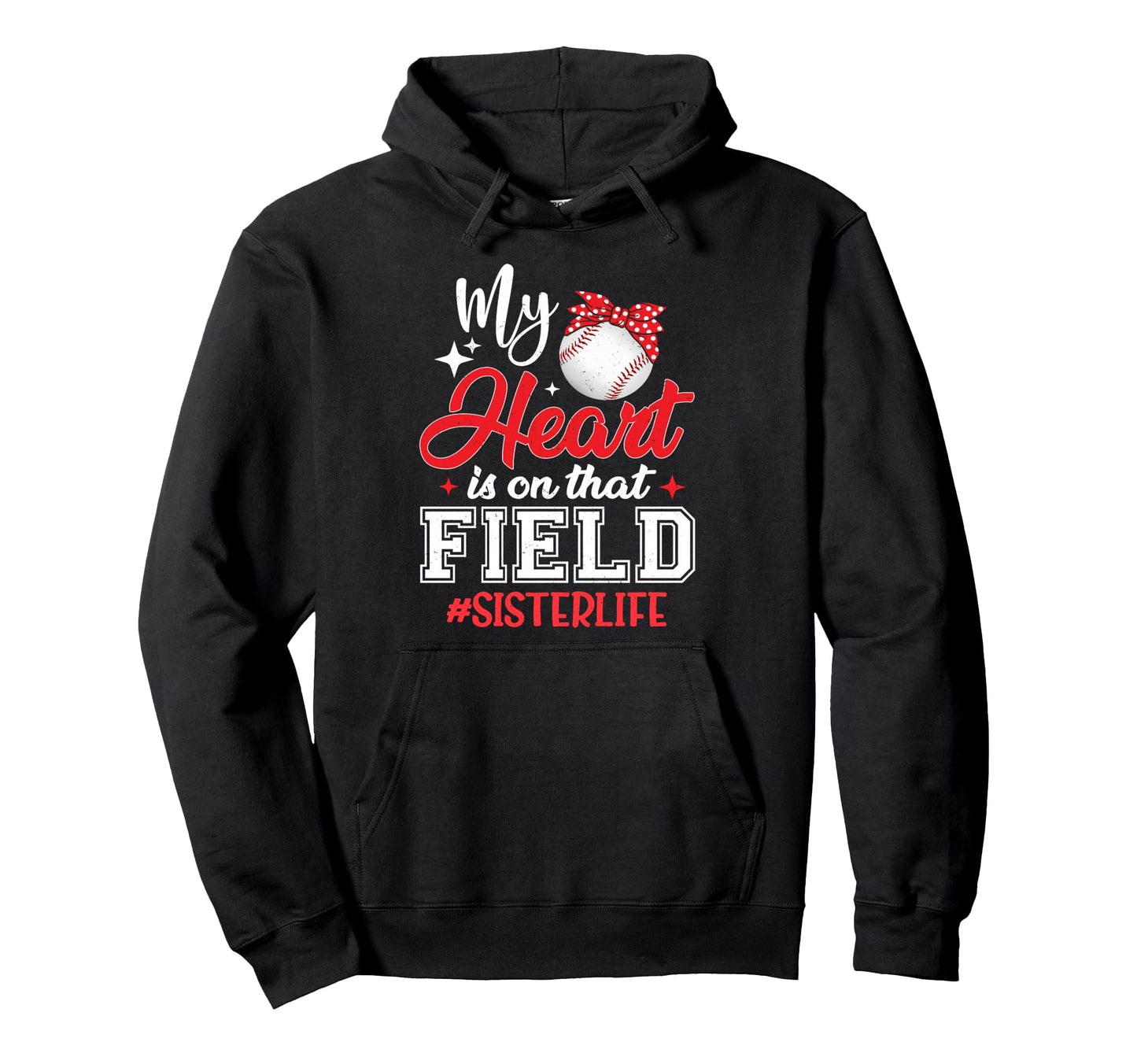 My Heart Is That Field Baseball Sister Hoodie - Minimalist Print Men Women - T-Shirt, Sweatshirt, Hoodie