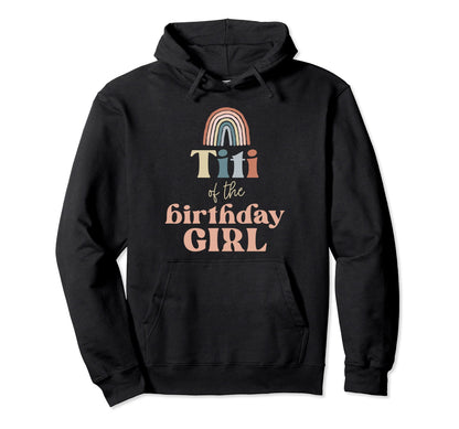 Titi Birthday Boho Rainbow Party Hoodie - Novelty Apparel for Adults - T-Shirt, Sweatshirt, Hoodie