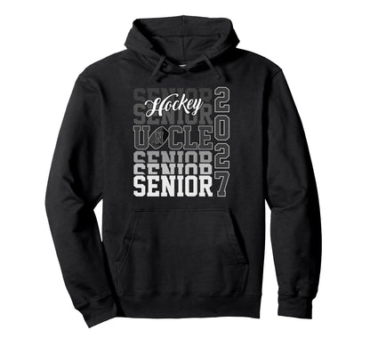 Senior 2027 Hockey Uncle Proud Hoodie - Casual Everyday Wear for Adults - T-Shirt, Sweatshirt, Hoodie
