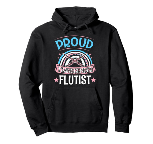 Proud Transgender Flutist Trans Pride Flag Hoodie - Unique Graphic Unisex - T-Shirt, Sweatshirt, Hoodie