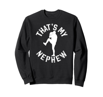 Thats My Nephew Baseball Uncle Sweatshirt - Custom Art Print Men Women - T-Shirt, Sweatshirt, Hoodie