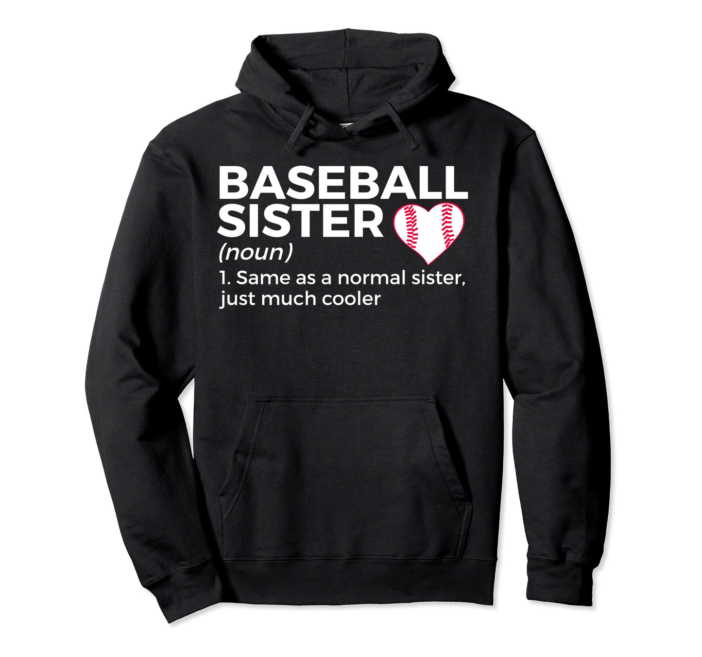 Funny Baseball Sister Definition Hoodie - Custom Art Print for Adults - T-Shirt, Sweatshirt, Hoodie