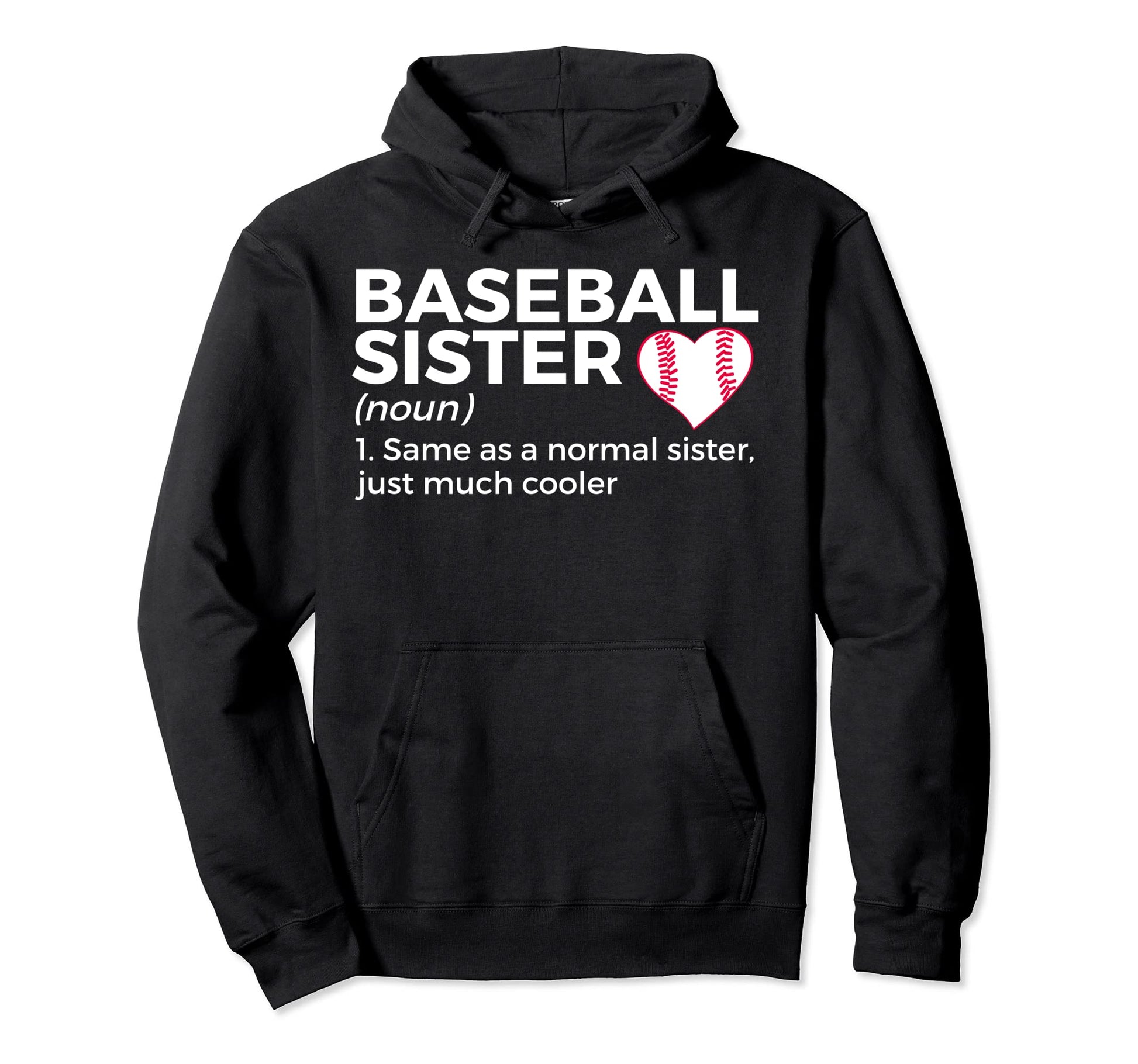 Funny Baseball Sister Definition Hoodie - Custom Art Print for Adults - T-Shirt, Sweatshirt, Hoodie