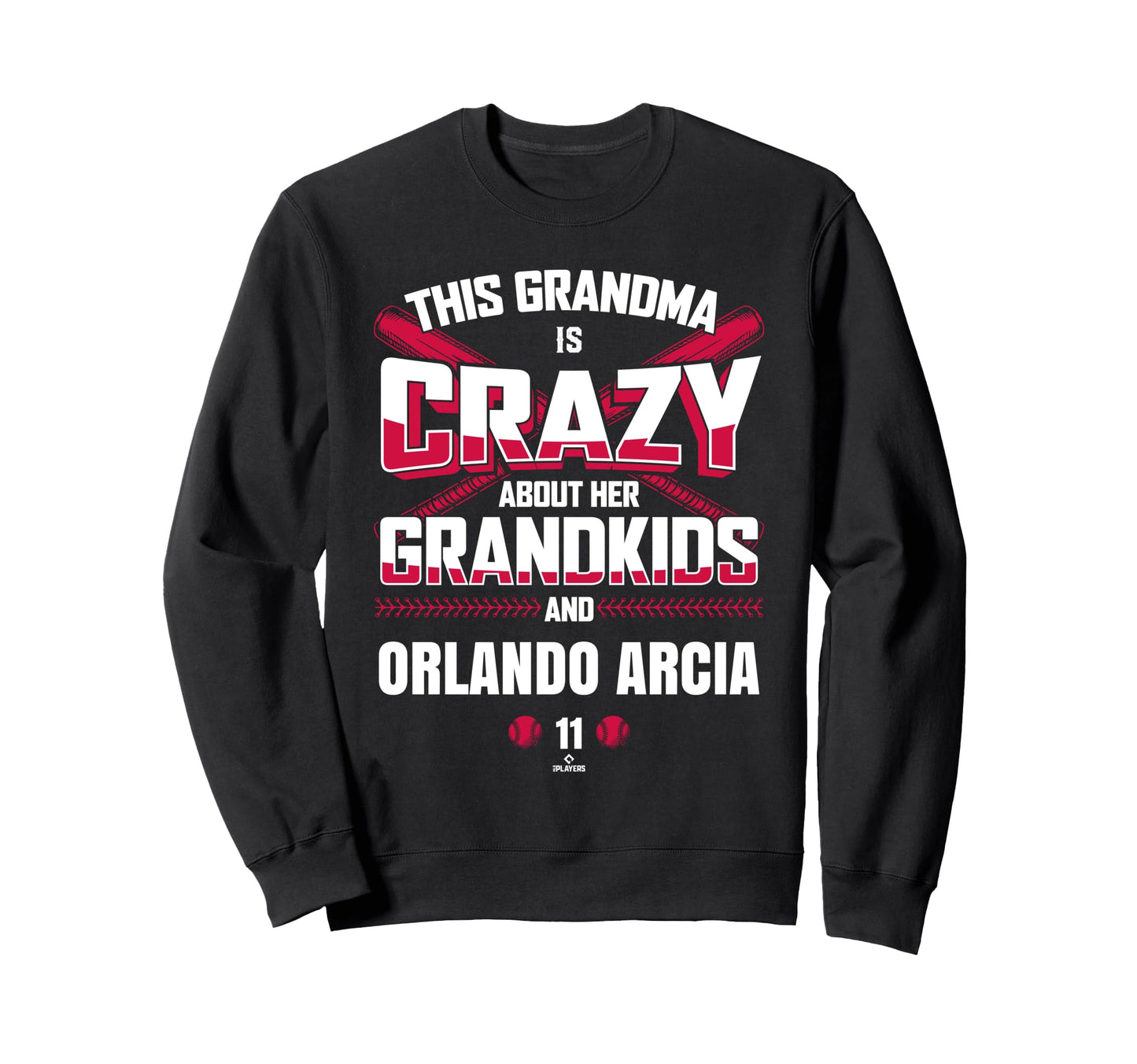 Grandma Crazy Orlando Arcia Sweatshirt - Casual Everyday Wear Men Women - T-Shirt, Sweatshirt, Hoodie