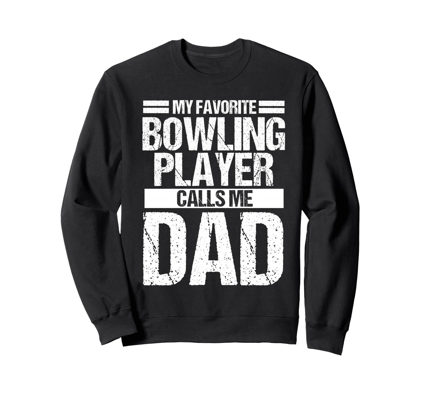 My Favorite Bowling Player Calls Sweatshirt - Custom Art Print Men Women - T-Shirt, Sweatshirt, Hoodie