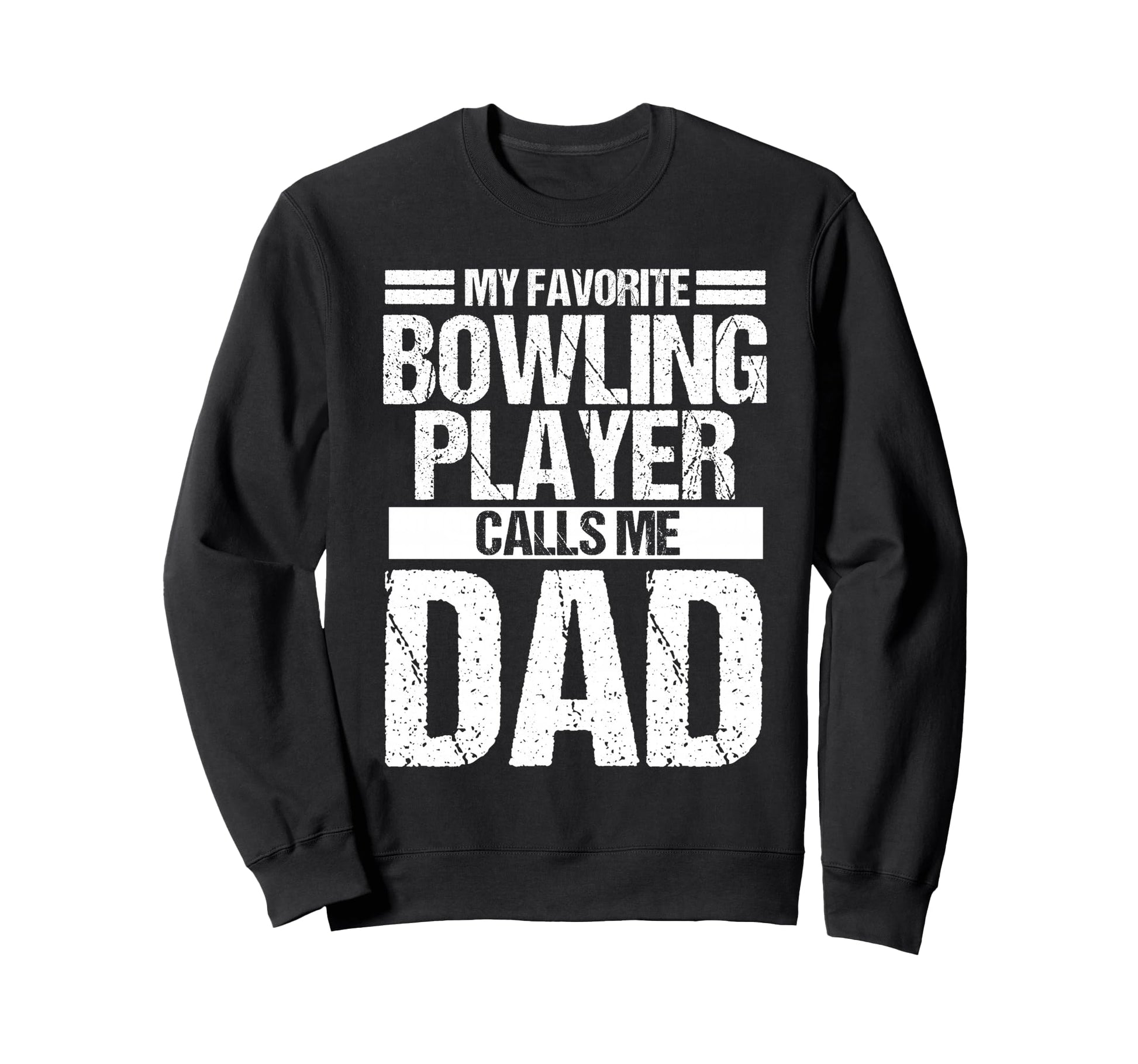 My Favorite Bowling Player Calls Sweatshirt - Custom Art Print Men Women - T-Shirt, Sweatshirt, Hoodie