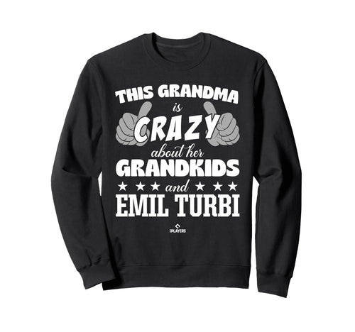 Grandma Crazy Emil Turbi Prospect Sweatshirt - Novelty Apparel Men Women - T-Shirt, Sweatshirt, Hoodie