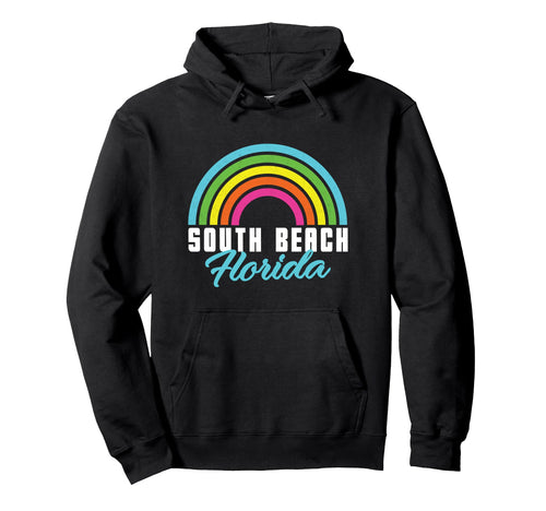 South Beach Rainbow South Beach Florida Hoodie - Unique Graphic Unisex - T-Shirt, Sweatshirt, Hoodie