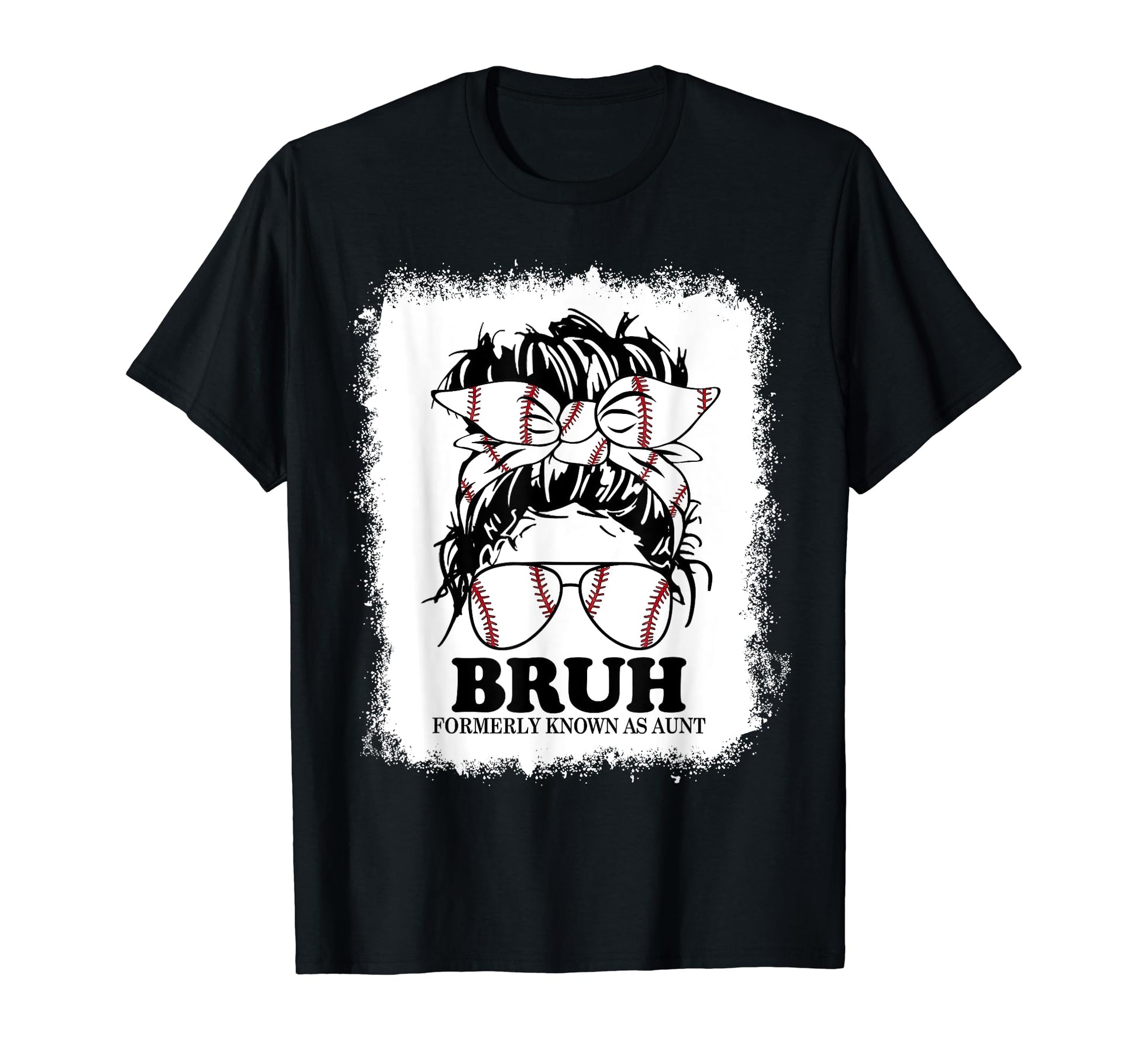 Baseball Messy Bun Bruh Formerly T-Shirt - Fun Novelty Design Men Women - T-Shirt, Sweatshirt, Hoodie