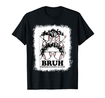 Baseball Messy Bun Bruh Formerly T-Shirt - Fun Novelty Design Men Women - T-Shirt, Sweatshirt, Hoodie