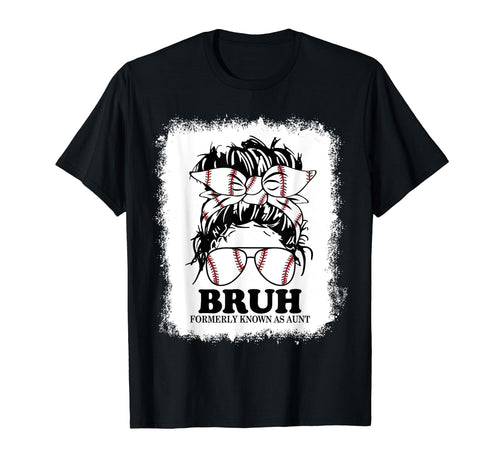 Baseball Messy Bun Bruh Formerly T-Shirt - Fun Novelty Design Men Women - T-Shirt, Sweatshirt, Hoodie