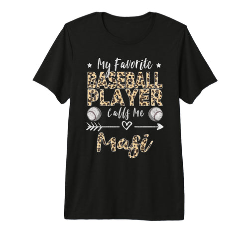 My Favorite Baseball Player Calls Me T-Shirt - Graphic Print Men Women - T-Shirt, Sweatshirt, Hoodie