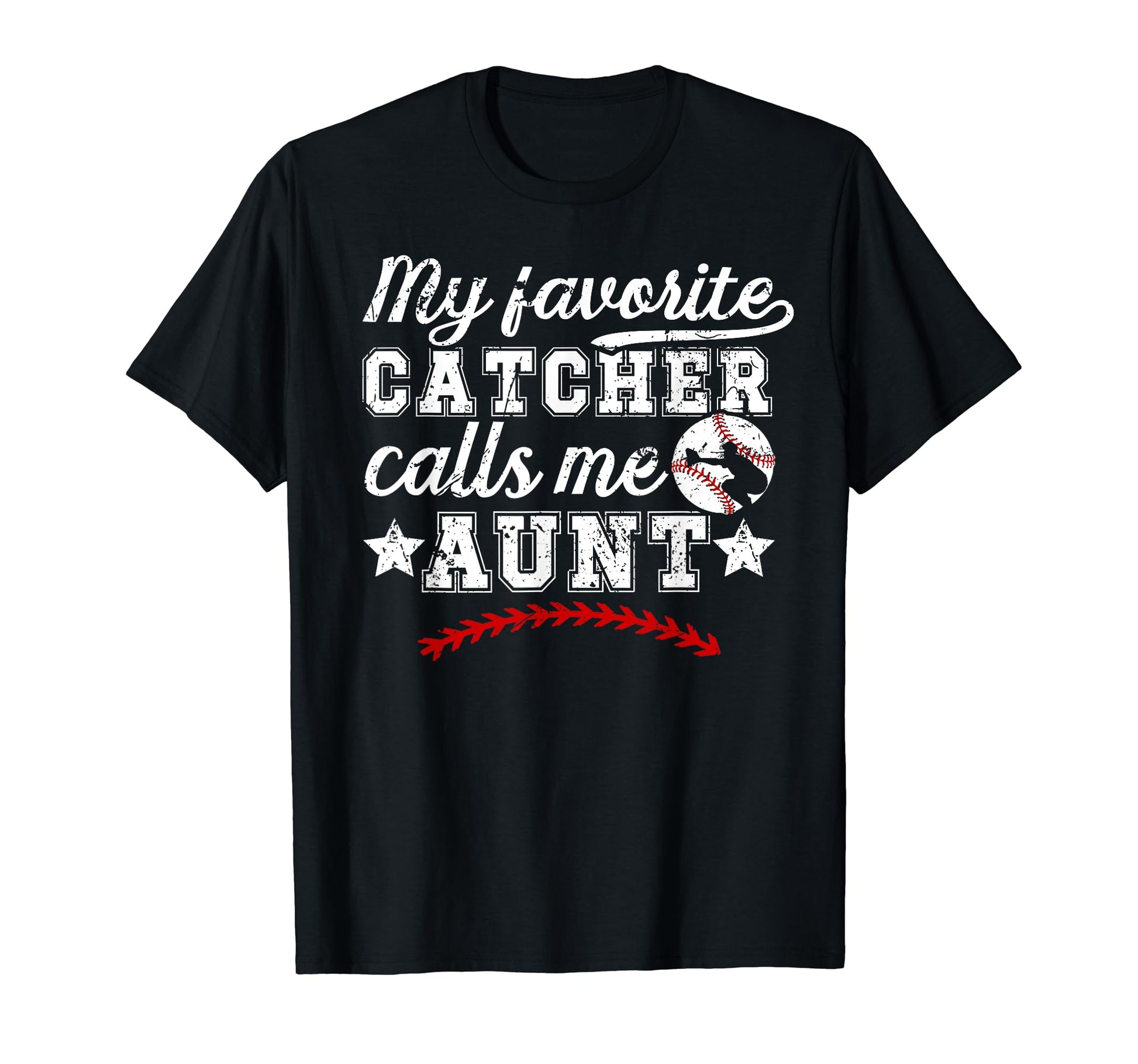 My Favorite Baseball Catcher Aunt T-Shirt - Aesthetic Graphic for Adults - T-Shirt, Sweatshirt, Hoodie