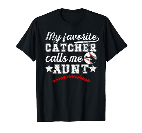 My Favorite Baseball Catcher Aunt T-Shirt - Aesthetic Graphic for Adults - T-Shirt, Sweatshirt, Hoodie