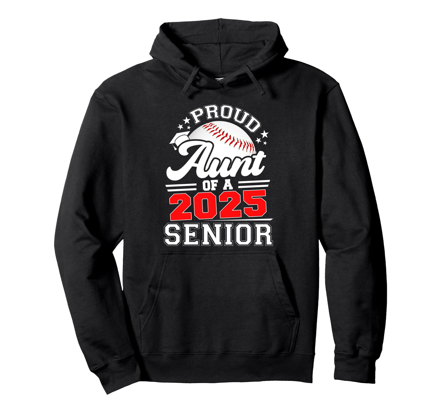 Proud Aunt 2025 Senior Graduation Grad 2025 Hoodie - Graphic Print Unisex - T-Shirt, Sweatshirt, Hoodie