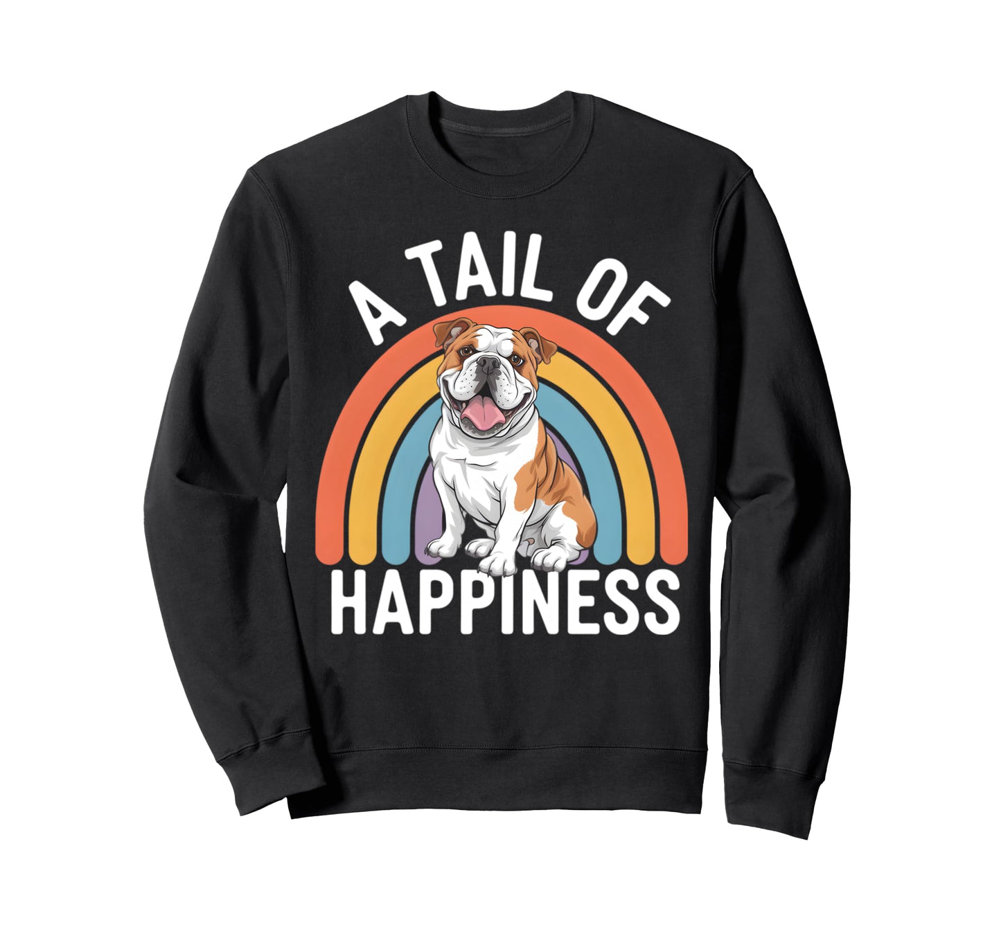 Tail Happiness English Sweatshirt - Casual Everyday Wear for Adults - T-Shirt, Sweatshirt, Hoodie