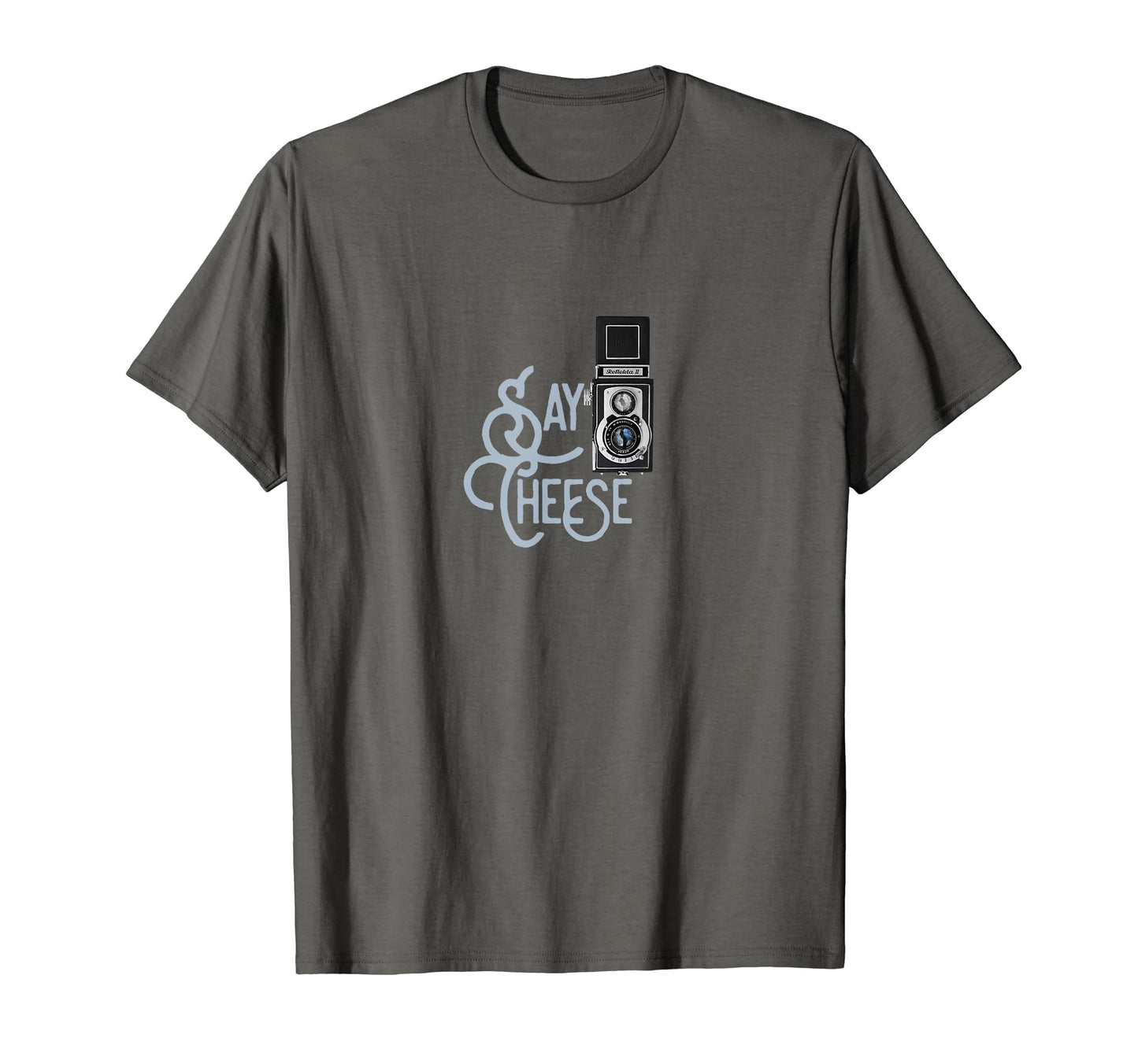 Say Cheese Camera Photography T-Shirt - Fun Novelty Design Men Women - T-Shirt, Sweatshirt, Hoodie