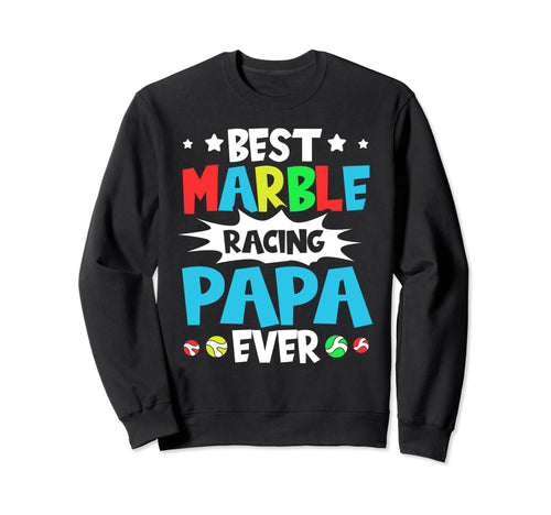Best Marble Racing Papa Ever Marble Sweatshirt - Trendy Graphic Unisex - T-Shirt, Sweatshirt, Hoodie
